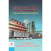 Image of PERTANGGUNGJAWABAN PIDANA KORPORASI (CORPORATE CRIMINAL RESPONSIBILITY)