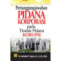 Image of Pertanggungjawaban Pidana Korporasi pada Tindak Pidana Korupsi