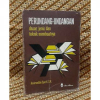 Image of Perundang-Undangan. Dasar, Jenis Dan Teknik Membuatnya