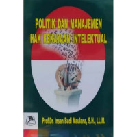 Image of POLITIK DAN MANAJEMEN HAK KEKAYAAN INTELEKTUAL