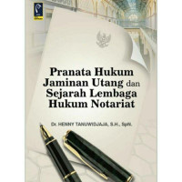 Image of PRANATA HUKUM JAMINAN UTANG DAN SEJARAH LEMBAGA HUKUM NOTARIAT