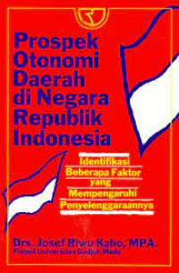 Image of PROSPEK OTONOMI DAERAH DI NEGARA REPUBLIK INDONESIA
