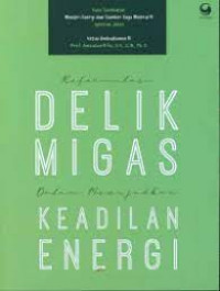 Image of Reformulasi Delik Migas dalam Mewujudkan Keadilan Energi