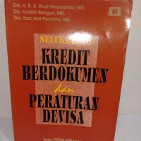 Image of Seluk Beluk Kredit Berdokumen dan Peraturan Devisa