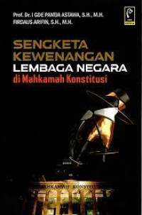 Image of Sengketa Kewenangan Lembaga Negara di Mahkamah Konstitusi