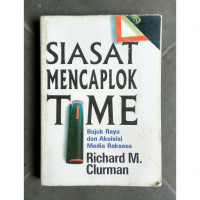Image of Siasat Mencaplok Time : Bujuk Rayu dan Akuisisi Media Raksasa
