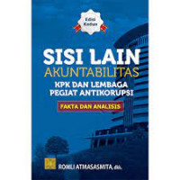 Image of Sisi Lain Akuntabilitas KPK dan Lembaga Pegiat Antikorupsi : Fakta dan Analisis