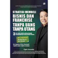 Image of STRATEGI MEMBELI BISNIS DAN FRANCHISE TANPA UANG TANPA UTANG