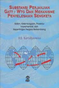 Image of SUBSTANSI PERJANJIAN GATT/ WTO DAN MEKANISME PENYELESAIAN SENGKETA