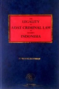 Image of The Legality Of Adat Criminal Law In Modern Indonesia