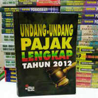 Image of UNDANG-UNDANG PAJAK LENGKAP TAHUN 2012