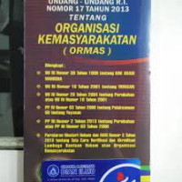 Image of UNDANG-UNDANG R.I NOMOR 17 TAHUN 2013 TENTANG ORGANISASI MASYARAKAT (ORMAS)