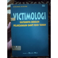 Image of VICTIMOLOGI KAITANNYA DENGAN PELAKSANAAN GANTI RUGI TANAH