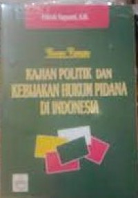 Image of Kajian Politik dan Kebijakan Hukum Pidana di Indonesia
