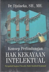 Image of KONSEP PERLINDUNGAN HAK KEKAYAAN INTELEKTUAL