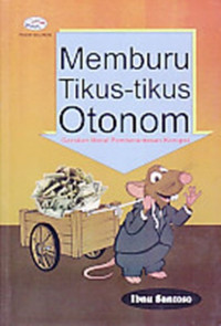 Image of Memburu Tikus-Tikus Otonom Gerakan Moral Pemberantasan Korupsi